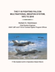 The F-16 Fighting Falcon Multinational Weapon System, 1972 to 2019 - Book