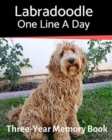 Labradoodle - One Line a Day : A Three-Year Memory Book to Track Your Dog's Growth - Book