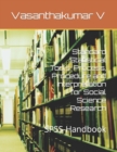 Standard Statistical Tools : Process, Procedure and Interpretation for Social Science Research: SPSS-Handbook - Book