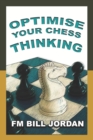 Optimise Your Chess Thinking - Book