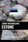 Libro Vocabolario Estone : Un Approccio Basato sugli Argomenti - Book