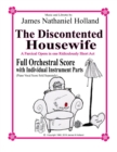 The Discontented Housewife A Farcical Opera in One Ridicously Short Act : Full Orchestral Score with Individual Instrument Parts - Book