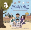 Homeland : My Father Dreams of Palestine - Book