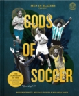 Men in Blazers Present Gods of Soccer : The Pantheon of the 100 Greatest Soccer Players (According to Us) - Book