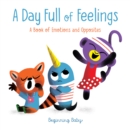 Day Full of Feelings : Beginning Baby - Book