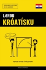 Laerdu Kroatisku - Fljotlegt / Audvelt / Skilvirkt : 2000 Mikilvaeg Ord - Book