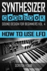Synthesizer Cookbook : How to Use LFO - Book