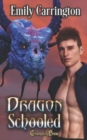 Dragon Schooled - Book