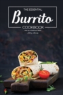 The Essential Burrito Cookbook : Roll Up A Delicious Meal - Book