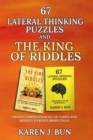 67 Lateral Thinking Puzzles And The King Of Riddles : The 2 Books Compilation Set Of Games And Riddles To Build Brain Cells - Book