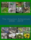 The Houston Arboretum : A Photographic Collection: 2008-2019 - Book
