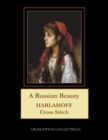 A Russian Beauty : Harlamoff Cross Stitch Pattern - Book