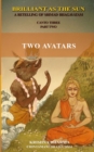 Brilliant as the Sun : A retelling of Srimad Bhagavatam: Canto Three Part Two: Two Avatars - Book
