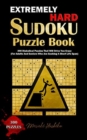 Extremely Hard Sudoku Puzzle Book : 300 Diabolical Puzzles That Will Drive You Crazy (For Adults And Seniors Who Are Seeking A Short Life Span) - Book