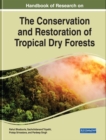 Handbook of Research on the Conservation and Restoration of Tropical Dry Forests - eBook
