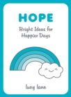 Hope : Bright Ideas for Happier Days - eBook