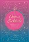 Cosmic Cocktails : A Guide to the Mixology of Astrology - eBook