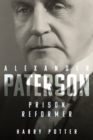 Alexander Paterson: Prison Reformer - eBook