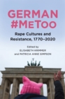German #MeToo : Rape Cultures and Resistance, 1770-2020 - eBook