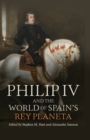 Philip IV and the World of Spain's Rey Planeta - eBook