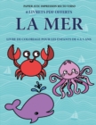 Livre de coloriage pour les enfants de 4 a 5 ans (La mer) : Ce livre dispose de 40 pages a colorier sans stress pour reduire la frustration et pour ameliorer la confiance. Ce livre aidera les jeunes e - Book