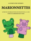 Livre de coloriage pour les enfants de 4 a 5 ans (Marionnettes) : Ce livre dispose de 40 pages a colorier sans stress pour reduire la frustration et pour ameliorer la confiance. Ce livre aidera les je - Book