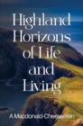 Highland Horizons of Life and Living - Book