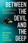 Between the Devil and the Deep : One Man's Battle to Beat the Bends - eBook