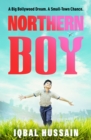 Northern Boy : A big Bollywood dream. A small-town chance. - Book