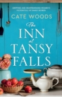 The Inn at Tansy Falls : Gripping and heart-warming women's fiction full of family secrets - Book