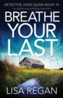 Breathe Your Last : An addictive and nail-biting crime thriller - Book