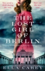 The Lost Girl of Berlin : Gripping and heart-wrenching World War 2 historical fiction - Book