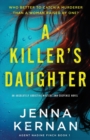 A Killer's Daughter : An absolutely addictive mystery and suspense novel - Book