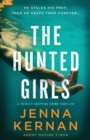The Hunted Girls : A totally gripping crime thriller - Book