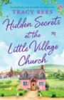 Hidden Secrets at the Little Village Church : An absolutely unputdownable feel-good read - Book
