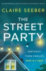 The Street Party : An unputdownable, gripping domestic psychological thriller - Book