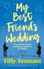 My Best Friend's Wedding : An absolutely perfect feel-good romantic comedy - Book