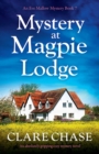 Mystery at Magpie Lodge : An absolutely gripping cozy mystery novel - Book