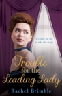 Trouble for the Leading Lady - Book