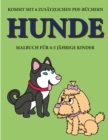 Malbuch fur 4-5 jahrige Kinder (Hunde) : Dieses Buch enthalt 40 stressfreie Farbseiten, mit denen die Frustration verringert und das Selbstvertrauen gestarkt werden soll. Dieses Buch soll kleinen Kind - Book