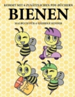 Malbuch fur 4-5 jahrige Kinder (Bienen) : Dieses Buch enthalt 40 stressfreie Farbseiten, mit denen die Frustration verringert und das Selbstvertrauen gestarkt werden soll. Dieses Buch soll kleinen Kin - Book
