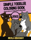 SIMPLE TODDLER COLORING BOOK  DOGS : THI - Book