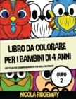 Libro da colorare per i bambini di 4 anni (Gufo 2) : Questo libro offre 40 pagine a colori. Questo libro e stato progettato per aiutare i bambini a sviluppare il controllo sulla penna e ad allenare le - Book