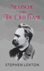 Nietzsche and The Old Flame - Book