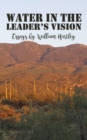 Water in the Leader's Vision : Essays by William Hartley - Book