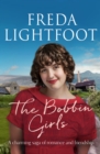 The Bobbin Girls : A charming saga of romance and friendship - eBook