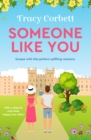 Someone Like You : Escape with this perfect uplifting romance - Book