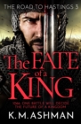 The Fate of a King : A compelling medieval adventure of battle, honour and glory - eBook