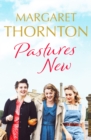 Pastures New : An enthralling 1960s family saga of marriage and motherhood - Book