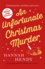 An Unfortunate Christmas Murder : A charming and festive British cosy mystery - eBook